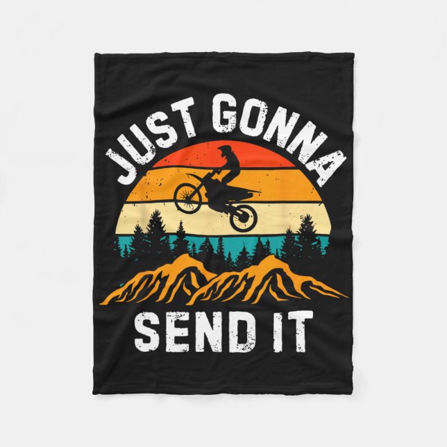 Just Gonna Send It Motocross Dirt Bike Dirt Biker  Fleece Blanket (Front)