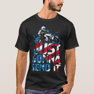 Just Gonna Send It Patriotic American Flag Quad At T-Shirt