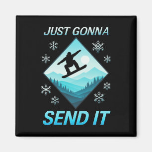 Just Gonna Send It - Skiing Funny Vintage Humor Magnet