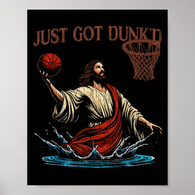 Just Got Dunked Funny Baptism Jesus Christian Bask Poster (Front)