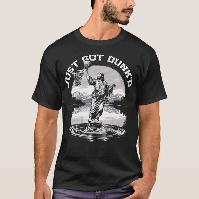 Just Got Dunked Funny Baptism Jesus Playing Basket T-Shirt (Front)