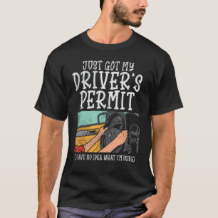 Just Got My Drivers License Permit New Driver Stud T-Shirt