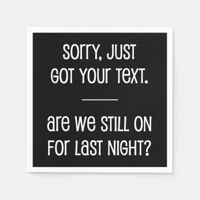 Just Got Your Text Napkin (Front)