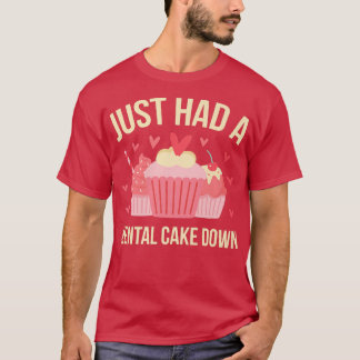 Just had a mental cake down Quote for a Baking Lov T-Shirt