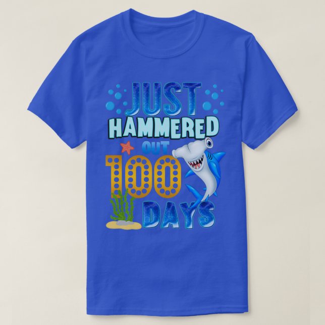 Just Hammered Out 100 Days of school Teacher Stude T-Shirt (Design Front)