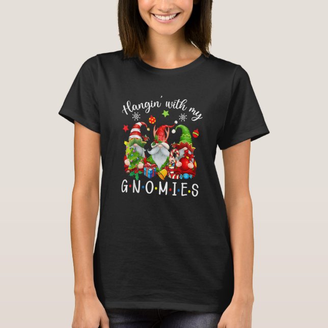 Just Hangin With My Gnomies Santa Gnome Christmas  T-Shirt (Front)