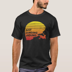 Just Hanging Around Graphic Bouldering Boulder Cli T-Shirt