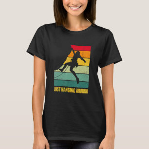 Just Hanging Around Graphic Bouldering Boulder Cli T-Shirt