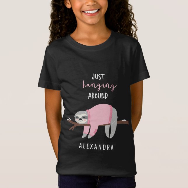 Just hanging around sloth pink T-Shirt (Front)