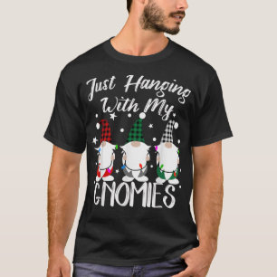 Just Hanging With My Gnomies Funny Christmas Pamaj T-Shirt