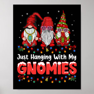 Just Hanging With My Gnomies Pajama Cute Gnome Chr Poster