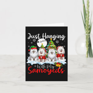 Just Hanging With My Samoyeds Xmas Three Santa Dog Card