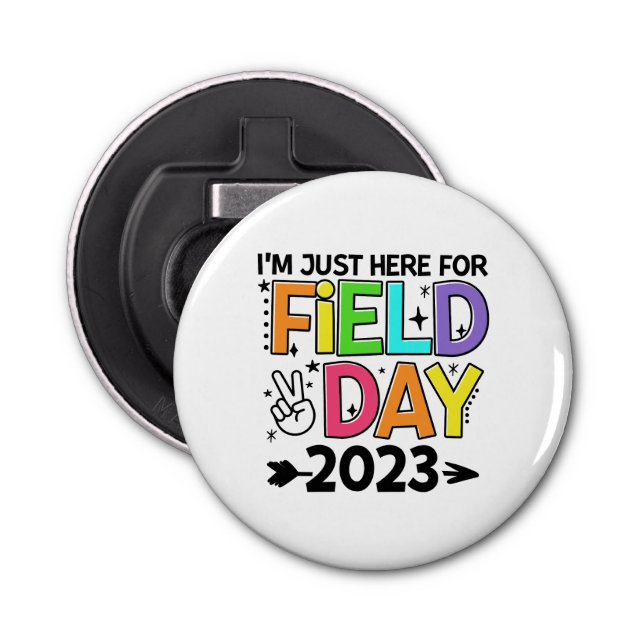 Just Here For Field Day 2023 Peace Sign Teacher St Bottle Opener (Front)