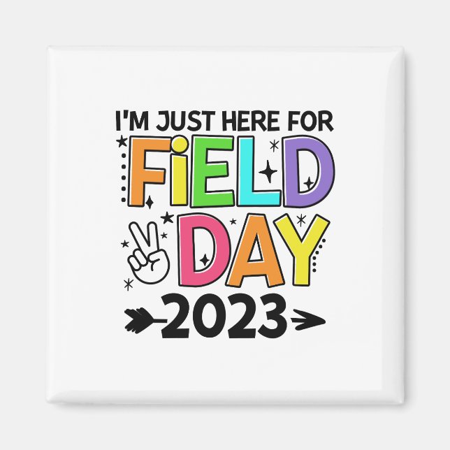 Just Here For Field Day 2023 Peace Sign Teacher St Magnet (Front)