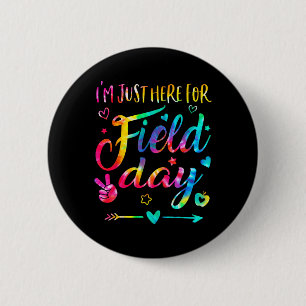 Just Here For Field Day Shirts For Teacher Kids St 6 Cm Round Badge
