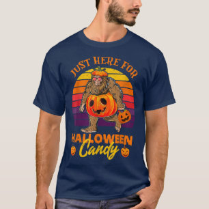 Just Here For Halloween Candy Funny Sasquatch Witc T-Shirt