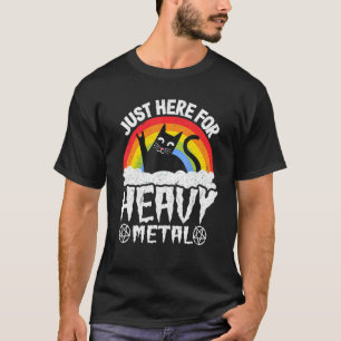 Just Here For Heavy Metal Satan Goth Cat Heavy Met T-Shirt