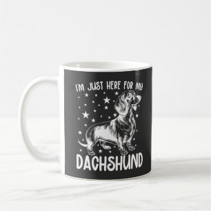 Just Here For My Dachshund Dog Lover Cool Birthday Coffee Mug