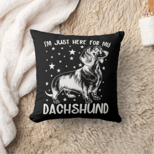 Just Here For My Dachshund Dog Lover Cool Birthday Cushion