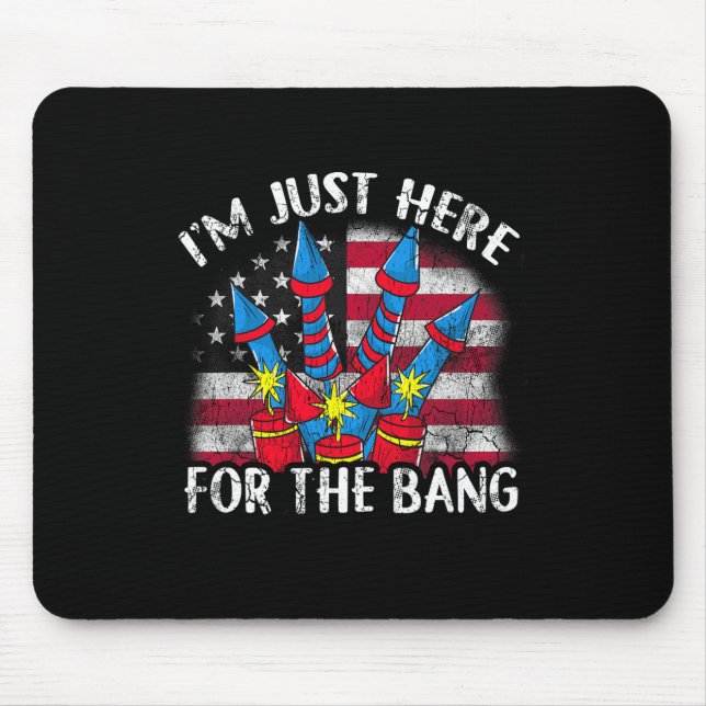 Just Here For The Bang Funny Fireworks Humour  Mouse Mat (Front)