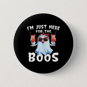 Just Here For The Boos Funny Ghost Halloween Drink 6 Cm Round Badge