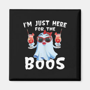 Just Here For The Boos Funny Ghost Halloween Drink Magnet
