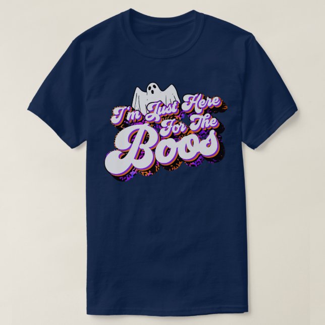 Just Here For The Boos Funny Ghost Leopard Hallowe T-Shirt (Design Front)