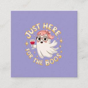 Just Here for the Boos - Funny Halloween Ghost Square Business Card