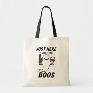 Just here for the Boos funny wine Halloween bag