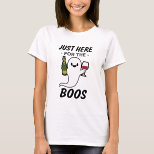Just here for the Boos funny wine Halloween shirt