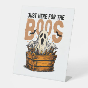 Just Here for the Boos Halloween Pedestal Sign