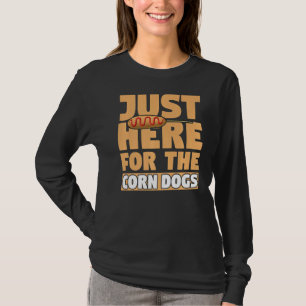 Just Here For The Corndog Corn Dog Foodie Women Sa T-Shirt