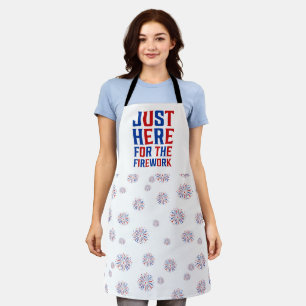Just Here For The Fireworks Funny For Couple Apron