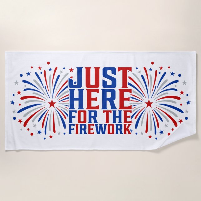 Just Here For The Fireworks Funny For Couple Beach Towel (Front)