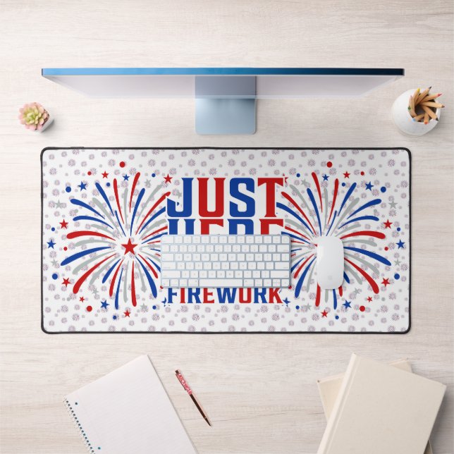 Just Here For The Fireworks Funny For Couple Desk Mat (Office 1)