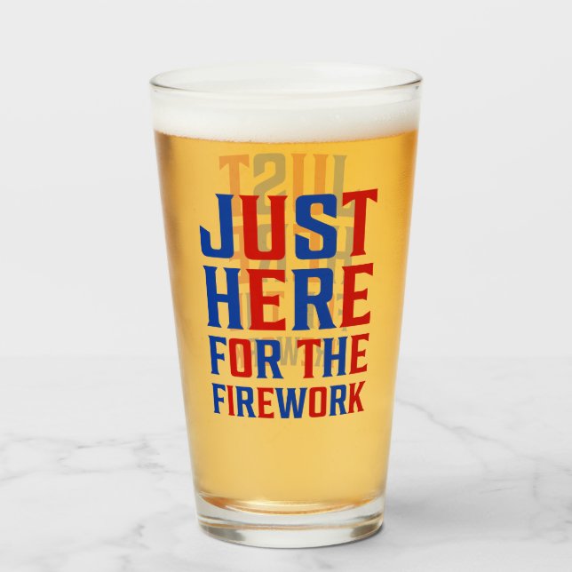 Just Here For The Fireworks Funny For Couple Glass (Front Filled)