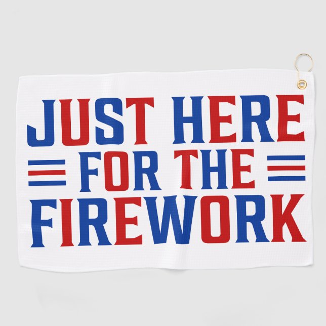 Just Here For The Fireworks Funny For Couple Golf Towel (Horizontal)