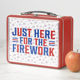 Just Here For The Fireworks Funny For Couple Metal Lunch Box