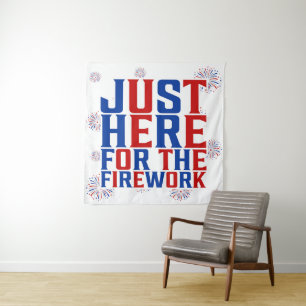 Just Here For The Fireworks Funny For Couple Tapestry