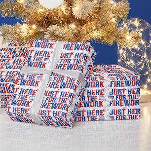Just Here For The Fireworks Funny For Couple Wrapping Paper