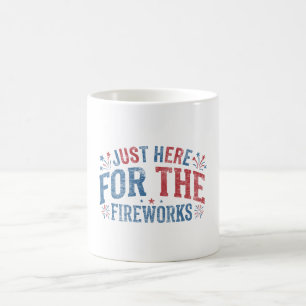 Just Here For The Fireworks Retro Patriotic Coffee Mug