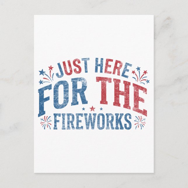 Just Here For The Fireworks Retro Patriotic Postcard (Front)