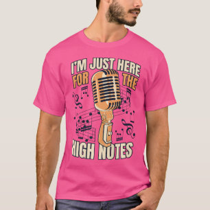 Just Here For The High Notes Opera House Lover Ope T-Shirt