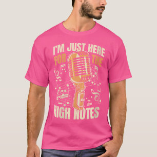 Just Here For The High Notes Opera House Lover Ope T-Shirt