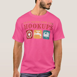 Just Here For The Hookups Motorhome Funny Camping T-Shirt