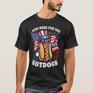 Just Here for the Hotdogs Fun 4th of July BBQ T-Shirt