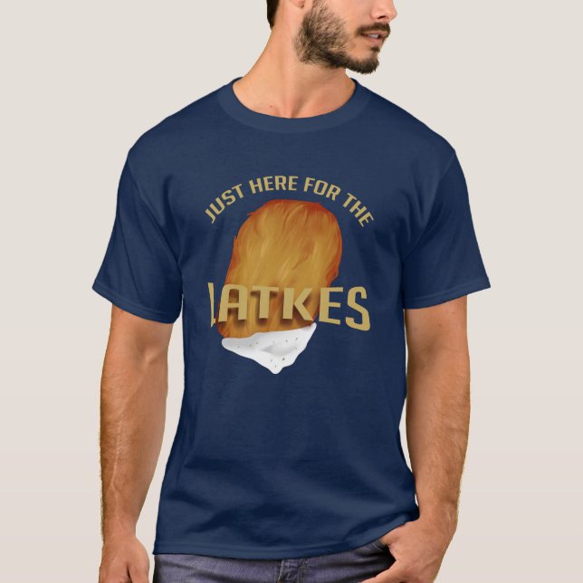 Just Here for the Latkes Modern Hanukkah Funny T-Shirt (Front)