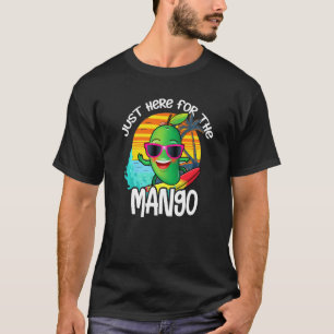 Just Here For The Mango Summer Fruit Mango T-Shirt