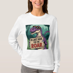 Just Here for the Roar – Retro Dinosaur T-Shirt