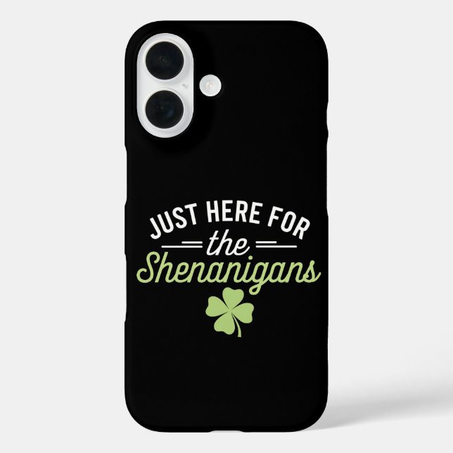 Just Here For The Shenanigans St Patrick's Day Case-Mate iPhone Case (Back)